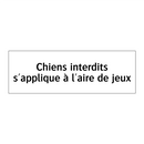 Chiens interdits s'applique à l'aire de jeux