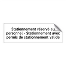 Stationnement réservé au personnel - Stationnement avec permis de stationnement valide