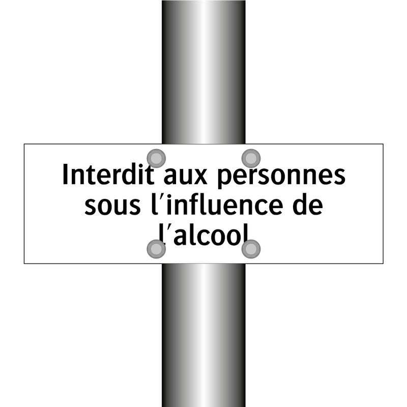 Interdit aux personnes sous l'influence de l'alcool