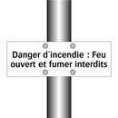 Danger d'incendie : Feu ouvert et fumer interdits