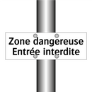Zone dangereuse Entrée interdite