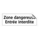 Zone dangereuse Entrée interdite