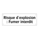 Risque d'explosion : Fumer interdit