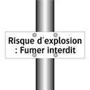 Risque d'explosion : Fumer interdit