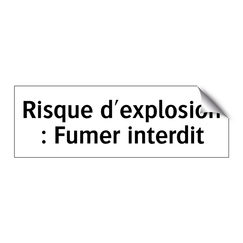Risque d'explosion : Fumer interdit