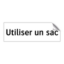 Utiliser un sac