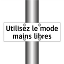 Utilisez le mode mains libres