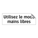 Utilisez le mode mains libres