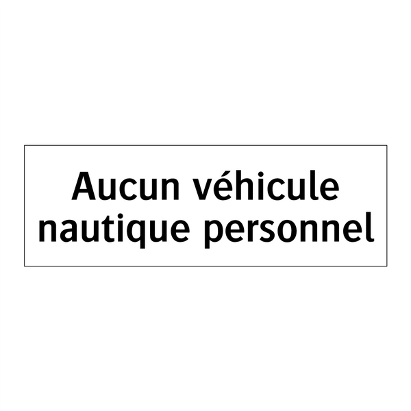 Aucun véhicule nautique personnel