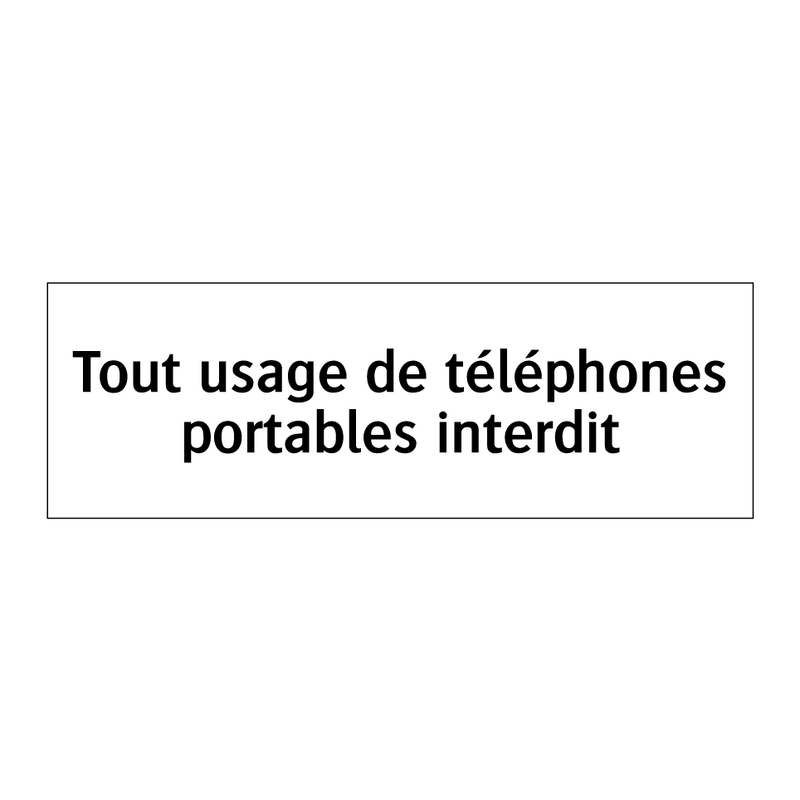 Tout usage de téléphones portables interdit