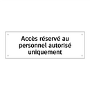 Accès réservé au personnel autorisé uniquement