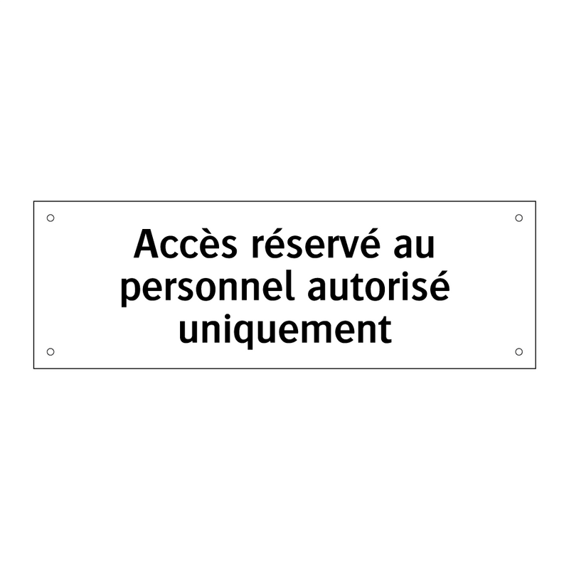 Accès réservé au personnel autorisé uniquement
