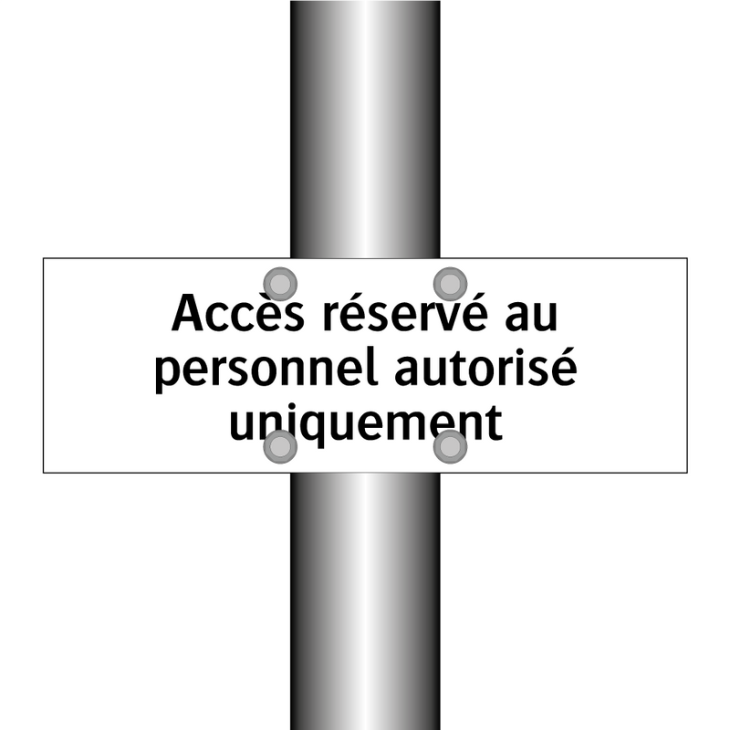 Accès réservé au personnel autorisé uniquement