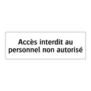 Accès interdit au personnel non autorisé