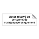 Accès réservé au personnel de maintenance uniquement