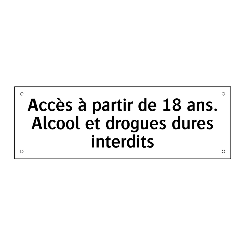 Accès à partir de 18 ans. Alcool et drogues dures interdits