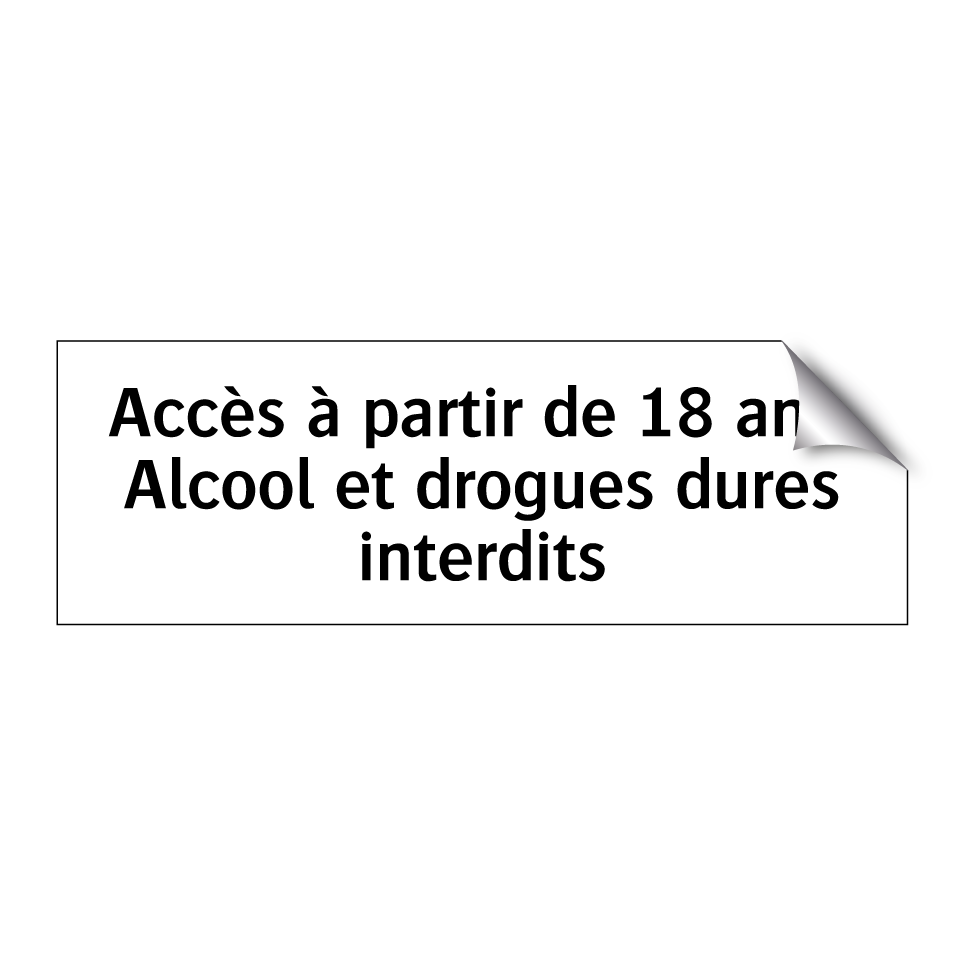 Accès à partir de 18 ans. Alcool et drogues dures interdits