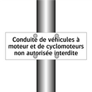 Conduite de véhicules à moteur et de cyclomoteurs non autorisée interdite