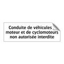 Conduite de véhicules à moteur et de cyclomoteurs non autorisée interdite