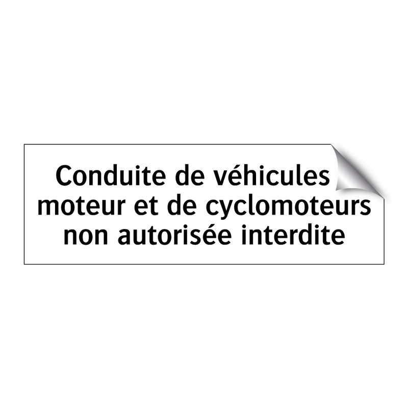 Conduite de véhicules à moteur et de cyclomoteurs non autorisée interdite