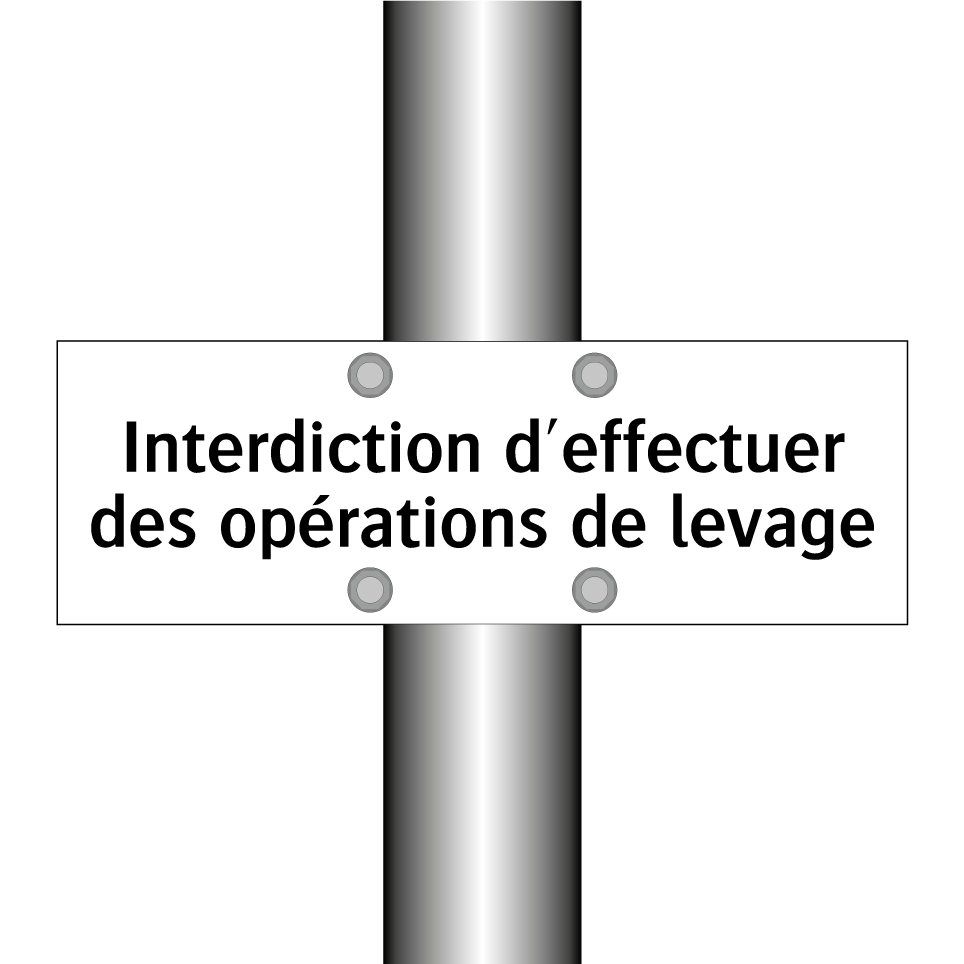 Interdiction d'effectuer des opérations de levage