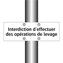 Interdiction d'effectuer des opérations de levage