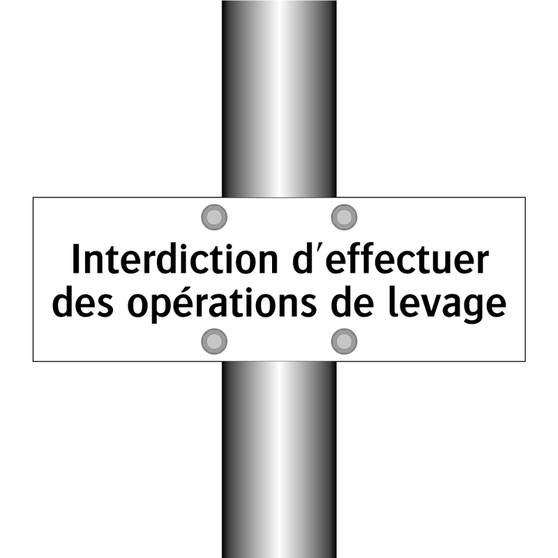 Interdiction d'effectuer des opérations de levage