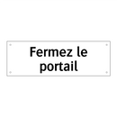 Fermez le portail