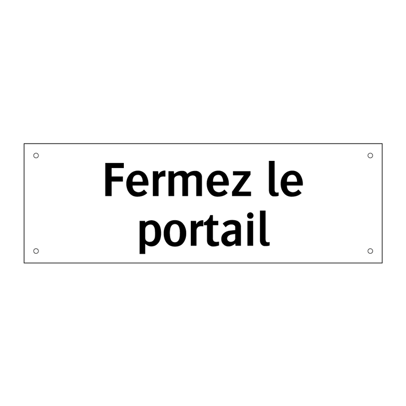 Fermez le portail