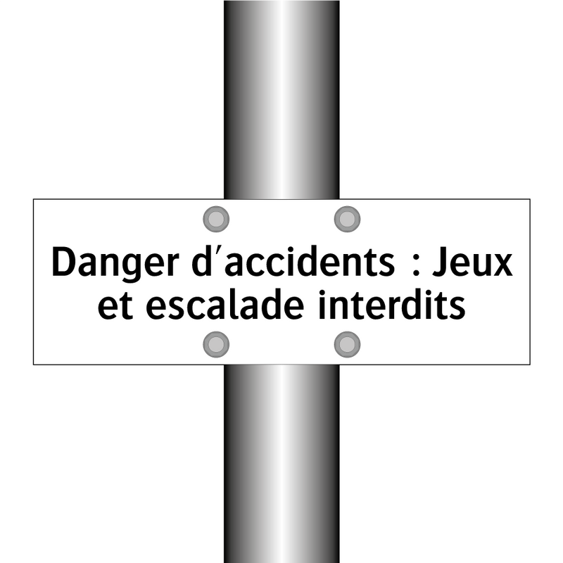 Danger d'accidents : Jeux et escalade interdits
