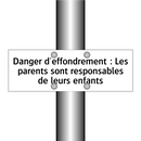 Danger d'effondrement : Les parents sont responsables de leurs enfants