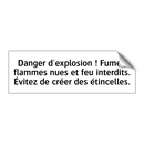 Danger d'explosion ! Fumer, flammes nues et feu interdits. Évitez de créer des étincelles.