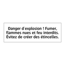 Danger d'explosion ! Fumer, flammes nues et feu interdits. Évitez de créer des étincelles.