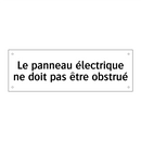 Le panneau électrique ne doit pas être obstrué