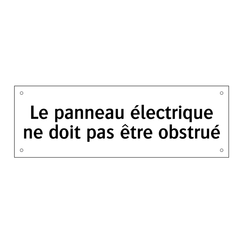 Le panneau électrique ne doit pas être obstrué