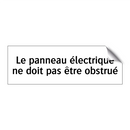 Le panneau électrique ne doit pas être obstrué