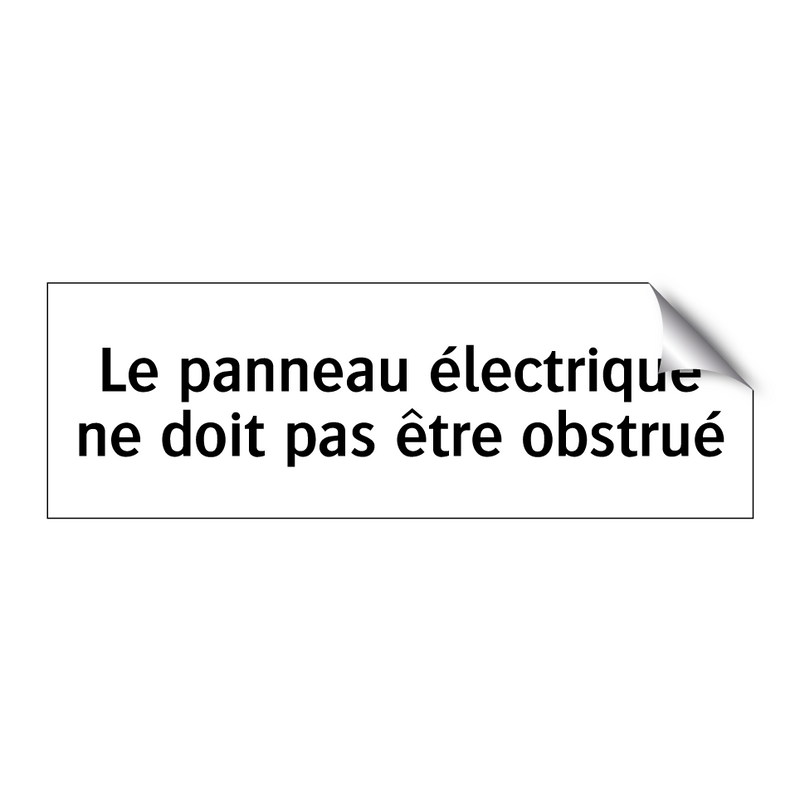Le panneau électrique ne doit pas être obstrué