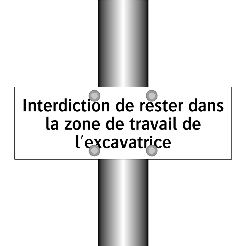 Interdiction de rester dans la zone de travail de l'excavatrice