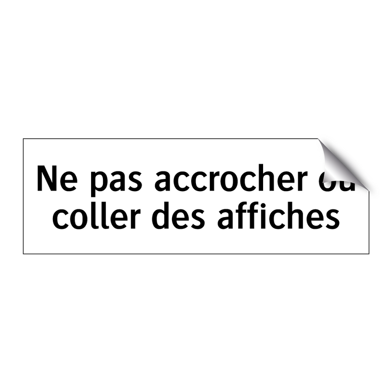 Ne pas accrocher ou coller des affiches