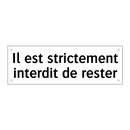 Il est strictement interdit de rester