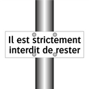 Il est strictement interdit de rester