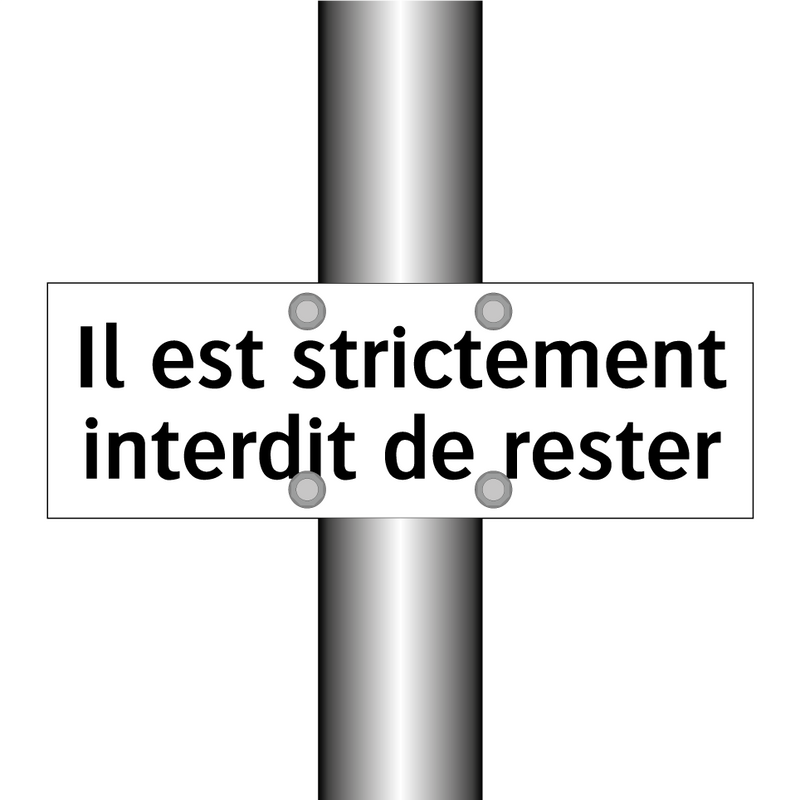 Il est strictement interdit de rester