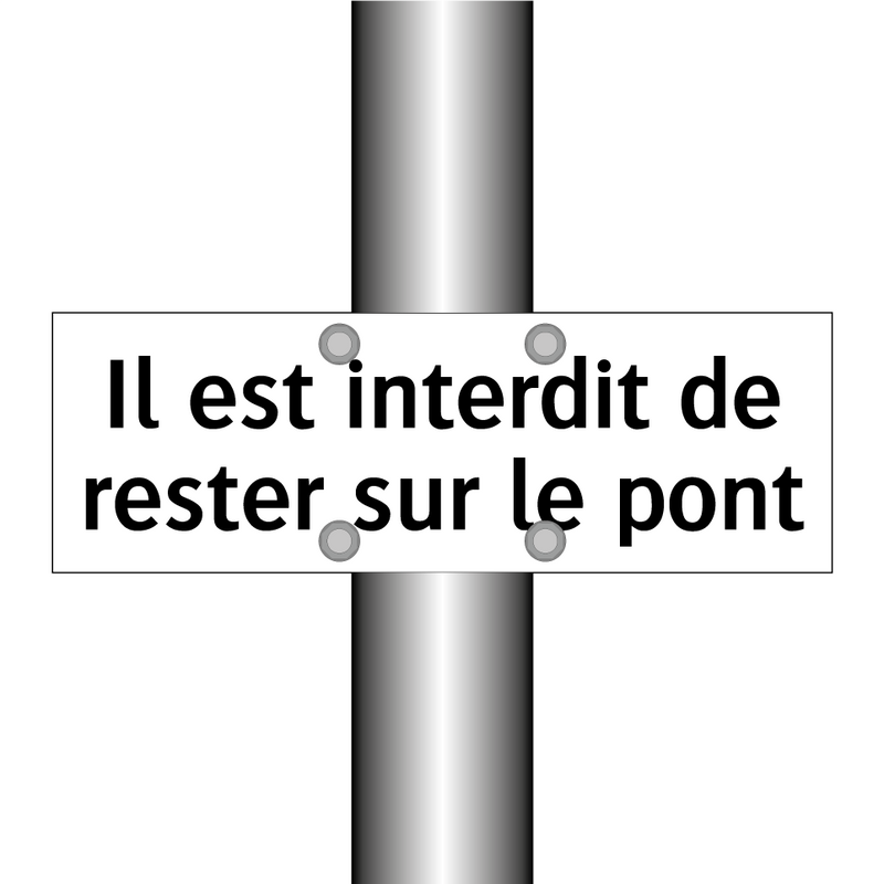 Il est interdit de rester sur le pont