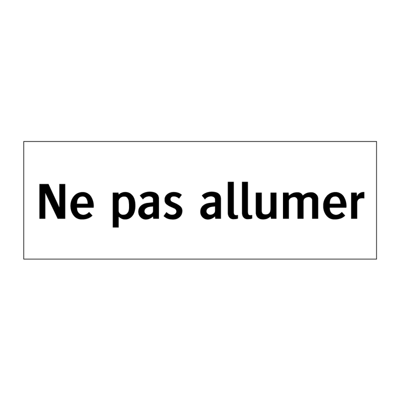 Ne pas allumer