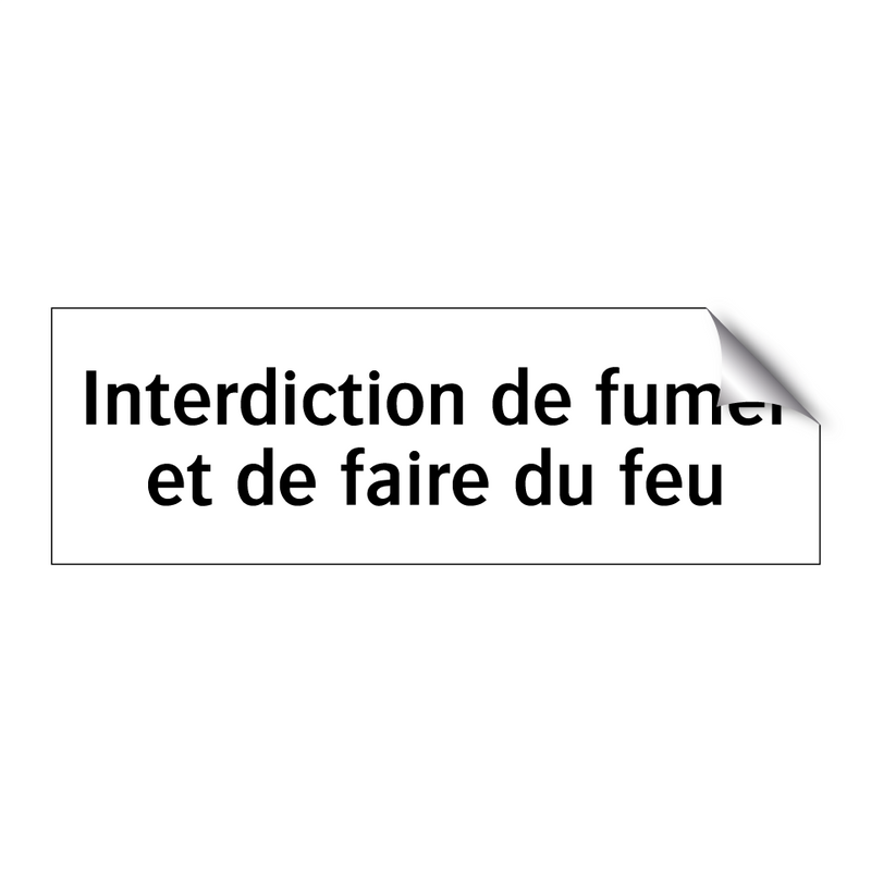 Interdiction de fumer et de faire du feu
