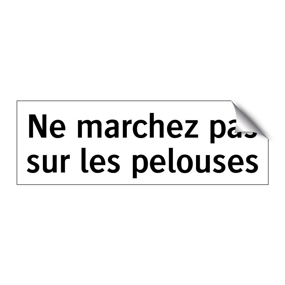 Ne marchez pas sur les pelouses