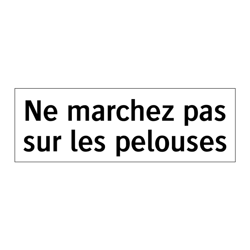 Ne marchez pas sur les pelouses