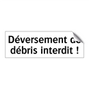 Déversement de débris interdit !
