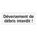 Déversement de débris interdit !