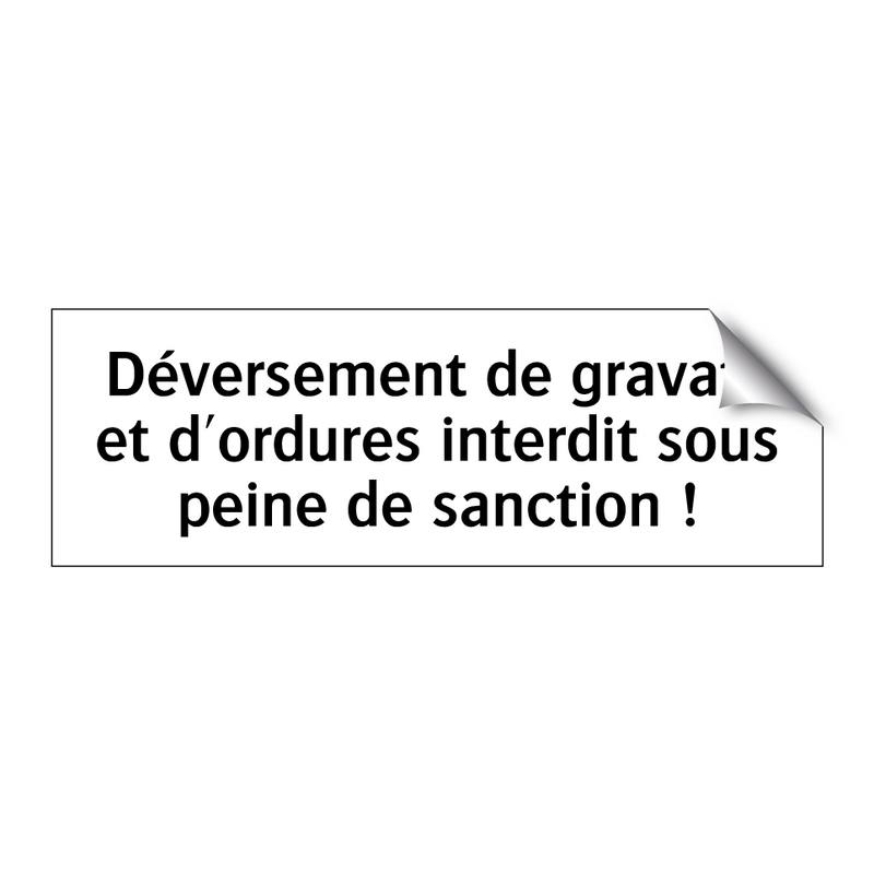 Déversement de gravats et d'ordures interdit sous peine de sanction !